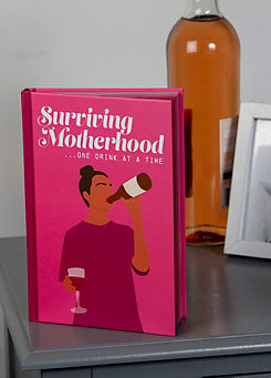Surviving Motherhood One Drink at a time Book